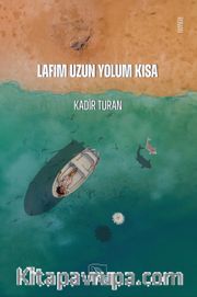 Lafım Uzun Yolum Kısa