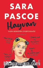 Hayvan <br /> Kadın Bedeninin Otobiyografisi