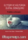 İletişim ve Kültürün Dijital Dönüşümü & Pratikler ve Süreçler