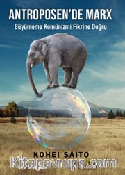 Antroposen’de Marx <br /> Büyümeme Komünizmi Fikrine Doğru