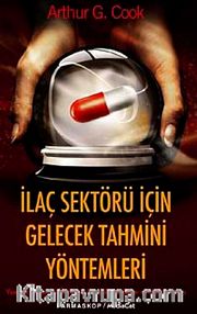 İlaç Sektörü İçin Gelecek Tahmini Yöntemler