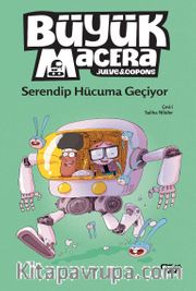 Büyük Macera <br /> Serendip Hücuma Geçiyor