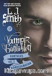 Vampir Günlükleri <br /> Kurtuluş Vol.2 Konuşulmayan