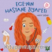 Ece’nin Hastane Ziyareti
