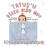 Tatuş’u Gören Oldu Mu?