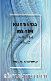 Kur’an’da Eğitim <br /> Kavramsal Analiz