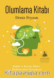 Olumlama Kitabı <br /> Bolluk ve Bereket Bilinci Meditasyonları Kaynakçası