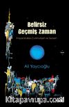 Belirsiz Geçmiş Zaman & İmparatorluk, Cumhuriyet ve Siyaset