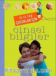 10-13 Yaş Çocuklar İçin Cinsel Bilgiler