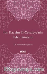 İbn Kayyim El-Cevziyye’nin Tefsir Yöntemi