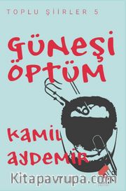Güneşi Öptüm