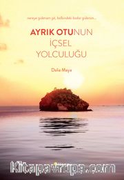 Ayrık Otunun İçsel Yolculuğu