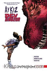 Ay Kız ve Dev Dinozor Cilt 1: Daima En İyi Arkadaşlar