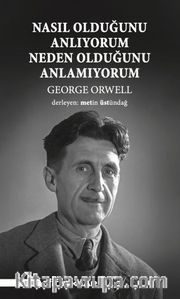 Nasıl Olduğunu Anlıyorum Neden Olduğunu Anlamıyorum