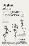 Başkası Adına Konuşmanın Haysiyetsizliği