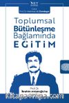 Toplumsal Bütünleşme Bağlamında Eğitim & Prof. Dr. İbrahim Arslanoğlu’na Armağan