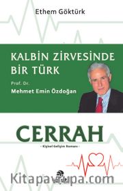 Cerrah <br /> Kalbin Zirvesinde Bir Türk: Prof. Dr. Mehmet Emin Özdoğan