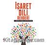 İşaret Dili Rehberi & 1. Modül Temel Eğitim Kitabı