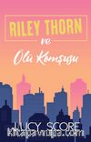 Riley Thorn ve Ölü Komşusu
