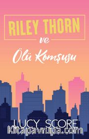 Riley Thorn ve Ölü Komşusu