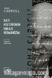 Batı Kültürünün Enkazı: Hümanizm 