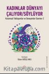 Kadınlar Dünyayı Çalıyor Söylüyor & Kuramsal Yaklaşımlar ve Deneyimler Üzerine-2