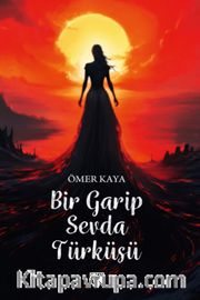 Bir Garip Sevda Türküsü