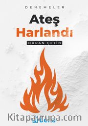 Ateş Harlandı