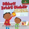 Dikkat! Zehirli Olabilir & Evdeki Tehlikelerden Kaçınmak için Öneriler