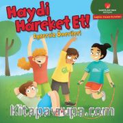 Haydi Hareket Et! <br /> Egzersiz Önerileri