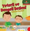 Yeterli ve Dengeli Beslen! & Beslenme Önerileri