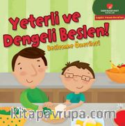 Yeterli ve Dengeli Beslen! <br /> Beslenme Önerileri