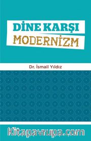 Dine Karşı Modernizm