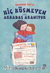 Hiç Küsmeyen Arkadaş Aranıyor