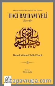 Hacı Bayram Veli Hazretleri <br /> Akşemseddin Hazretleri’nin Hocası