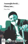 Anamoğlu Derki... Olmuş’mu...