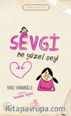 Sevgi Ne Güzel Şey / Erdem Hikayeleri