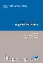 Bütün Yönleriyle Başarılı Yaşlanma