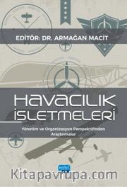 Havacılık İşletmeleri <br /> Yönetim ve Organizasyon Perspektifinden Araştırmalar