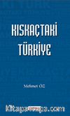 Kıskaçtaki Türkiye