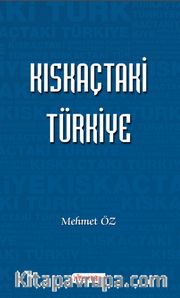 Kıskaçtaki Türkiye