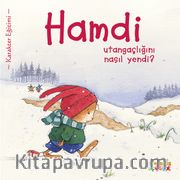 Hamdi Utangaçlığını  Nasıl Yendi