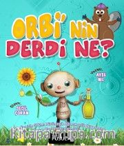 Orbi’nin Derdi Ne? (Okul Öncesi ve 1.Sınıflar İçin)