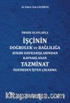 Örnek Olaylarla İşçinin Doğruluk Ve Bağlılığa Aykırı Davranışlarından Kaynaklanan Tazminat Ödemeden İşten Çıkarma 