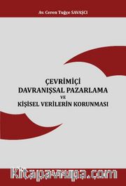 Çevrimiçi Davranışsal Pazarlama ve Kişisel Verilerin Korunması 