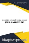 Kamu Özel Ortaklığı Modeli Olarak Şehir Hastaneleri 