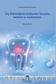 Diş Hekimliğinde Kullanılan Tanımlar, Terimler ve Açıklamaları