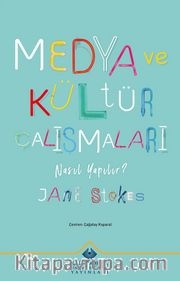 Medya ve Kültür Çalışmaları Nasıl Yapılır?