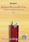 Kırmızı Kalem Kutusu & Hayata ve Edebiyata Dair Notlar
