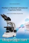 Patoloji ve Histoloji Laboratuvarı Uygulama Kitabı